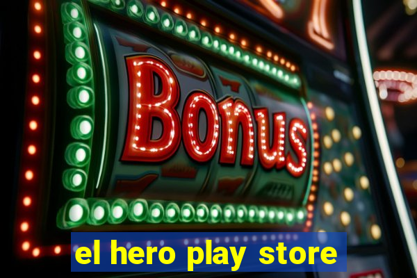 el hero play store